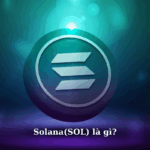 Đồng Solana (SOL) là gì? Cách hoạt động của tiền điện tử Solana