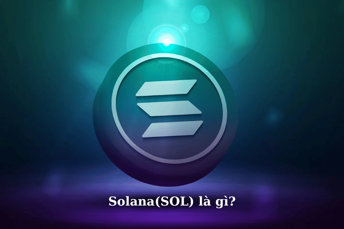 Đồng Solana (SOL) là gì? Cách hoạt động của tiền điện tử Solana