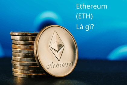 Đồng Ethereum là gì? Thông tin tổng quan & cách hoạt động của Ethereum (ETH)