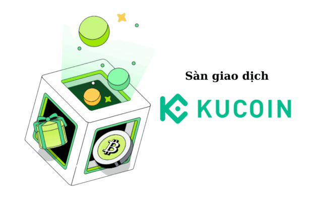 Sàn Kucoin là gì? Review tổng quan sàn giao dịch Kucoin