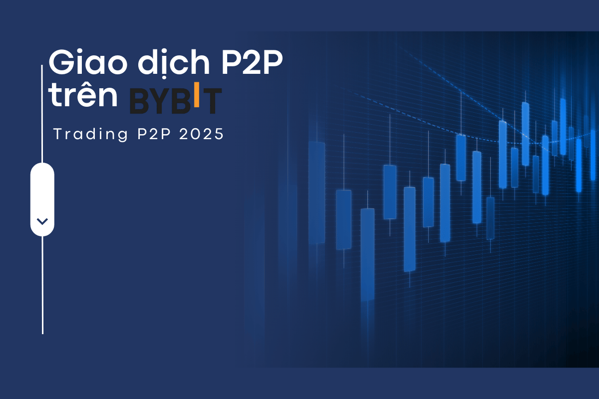 Giao dịch P2P trên Bybit 2025