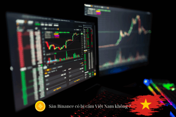 Sàn tiền ảo Binance có bị cấm ở Việt Nam không?