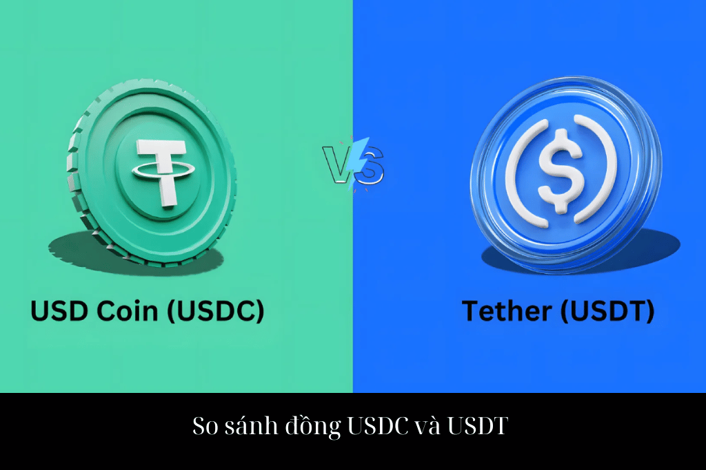 So sánh đồng USDC và USDT khác nhau như thế nào?
