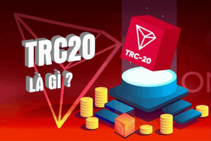 TRC20 là gì? Thông tin tổng quan về trc20 cho người mới